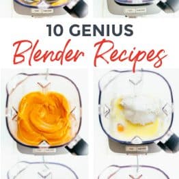 Blender Recipes -brilliant ways to use a blender collage